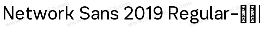 Network Sans 2019 Regular字体转换